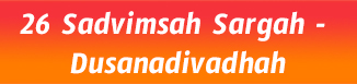 26 Sadvimsah Sargah- Dusanadivadhah